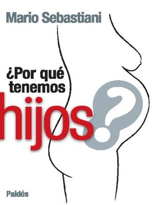 cover image of ¿Por qué tenemos hijos?